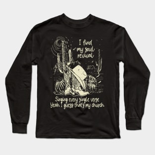 I Find My Soul Revival. Singing Every Single Verse Vintage Cowgirl Hat Long Sleeve T-Shirt